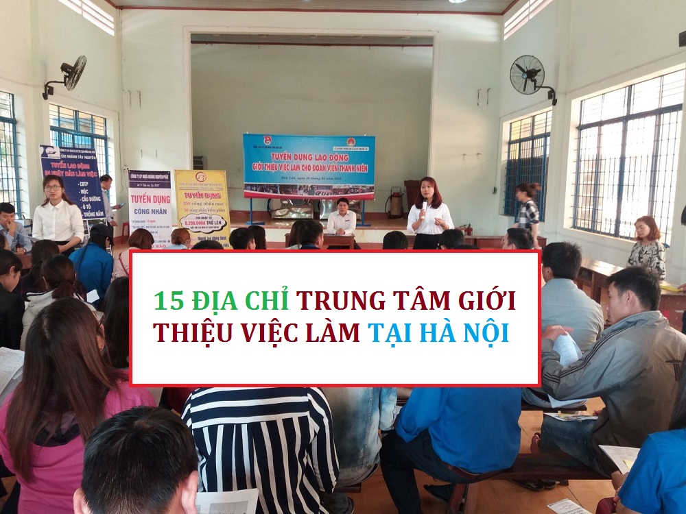 Những nét khái quát về Trung tâm môi giới việc làm tại Hà Nội