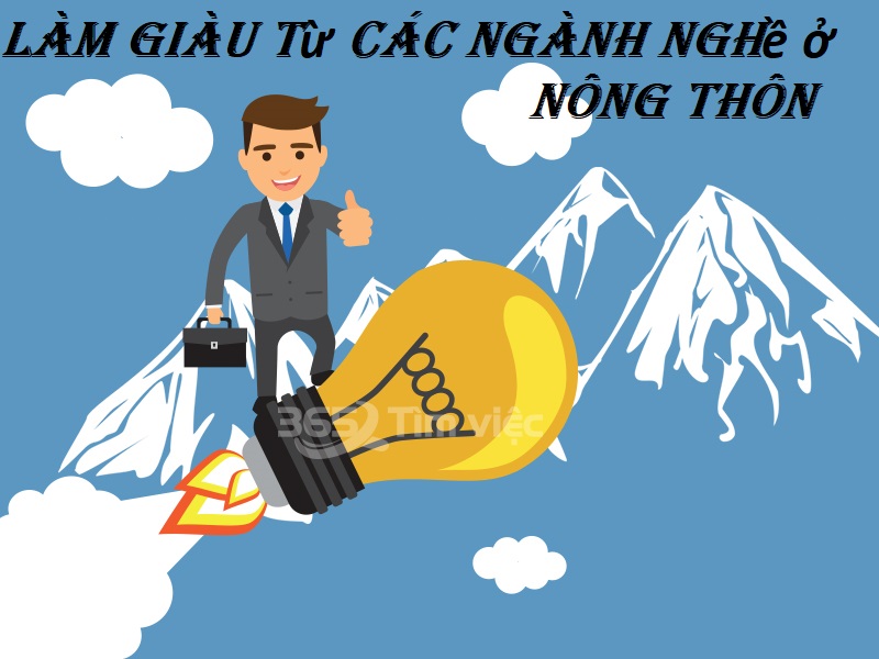 Gợi ý cách làm giàu với các ngành nghề ở nông thôn