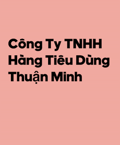 Công Ty TNHH Hàng Tiêu Dùng Thuận Minh