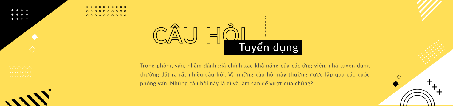 Câu hỏi tuyển dụng