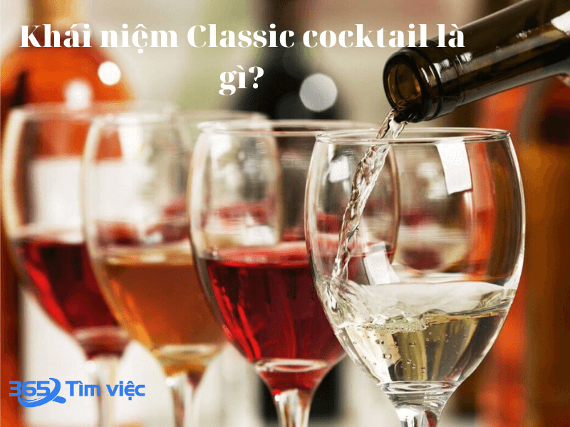 Modern classic cocktail là gì?
