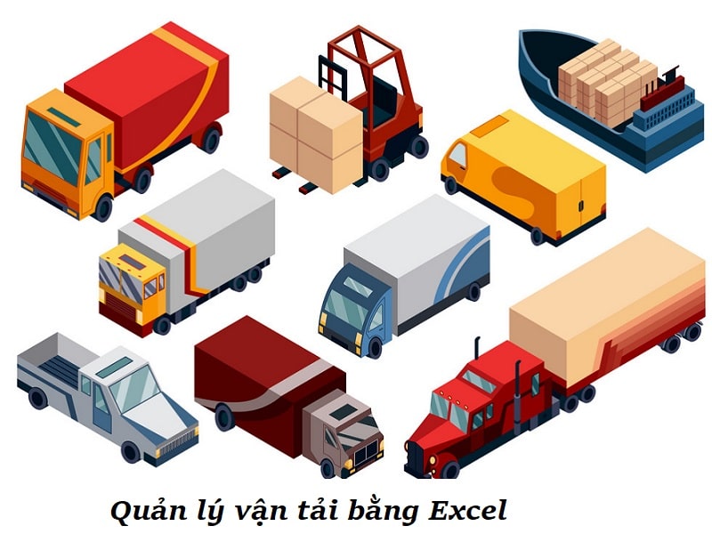 Tầm quan trọng của bản quản lý vận tải bằng Excel