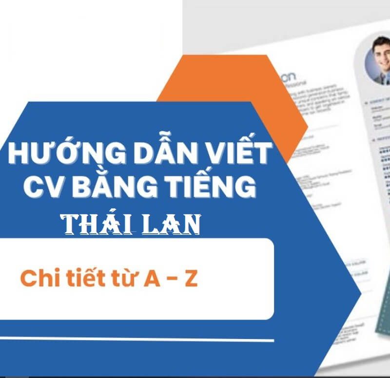 Hướng dẫn cách viết CV xin việc bằng tiếng Thái Lan